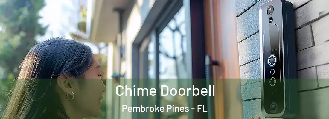  Chime Doorbell Pembroke Pines - FL