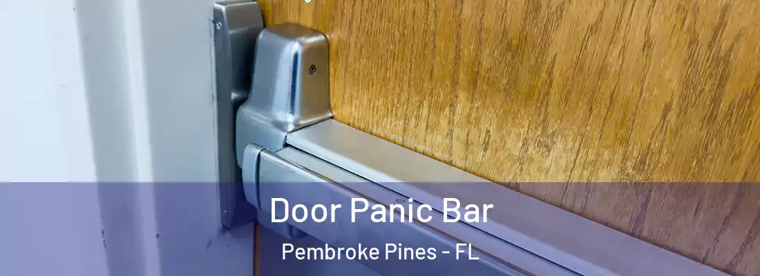 Door Panic Bar Pembroke Pines - FL