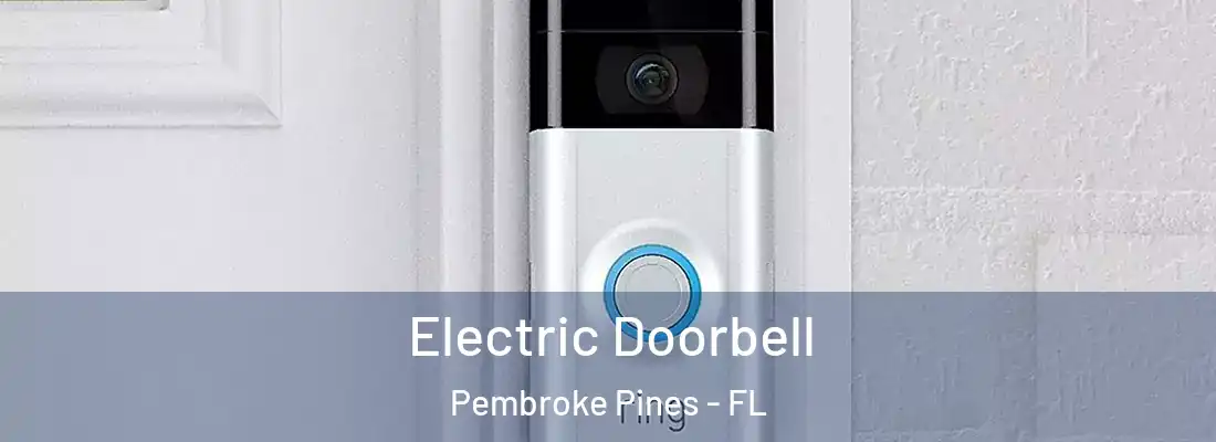 Electric Doorbell Pembroke Pines - FL