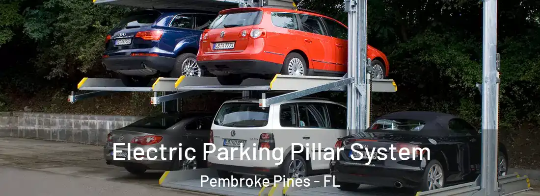  Electric Parking Pillar System Pembroke Pines - FL