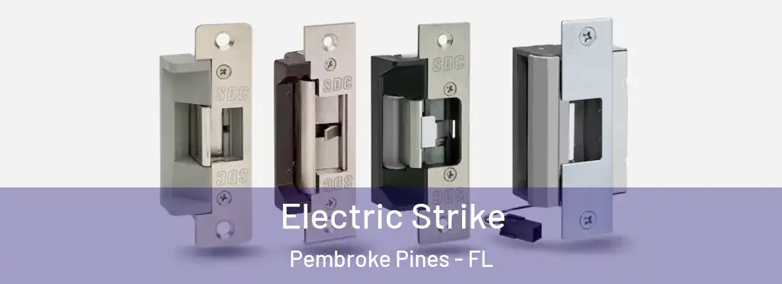 Electric Strike Pembroke Pines - FL