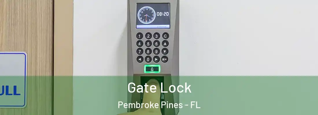 Gate Lock Pembroke Pines - FL