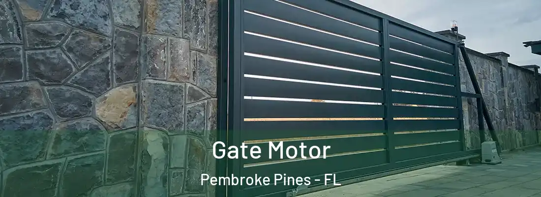  Gate Motor Pembroke Pines - FL