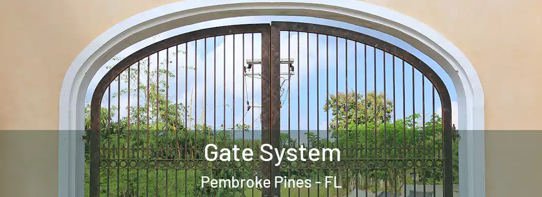 Gate System Pembroke Pines - FL