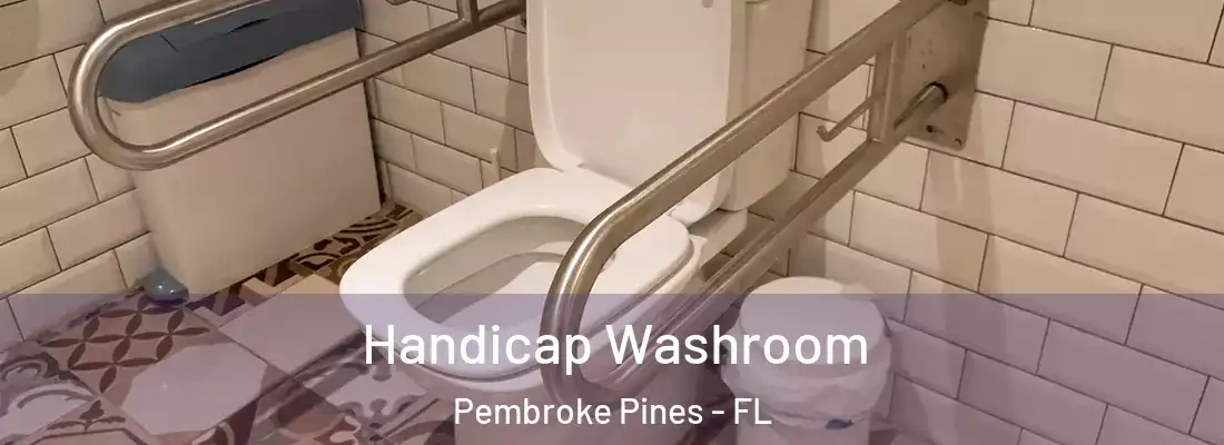 Handicap Washroom Pembroke Pines - FL
