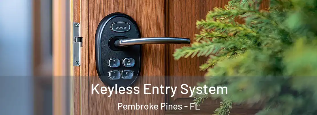 Keyless Entry System Pembroke Pines - FL
