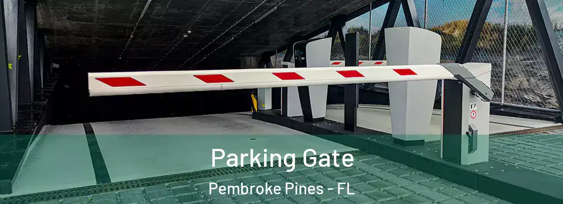 Parking Gate Pembroke Pines - FL