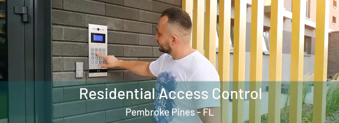 Residential Access Control Pembroke Pines - FL