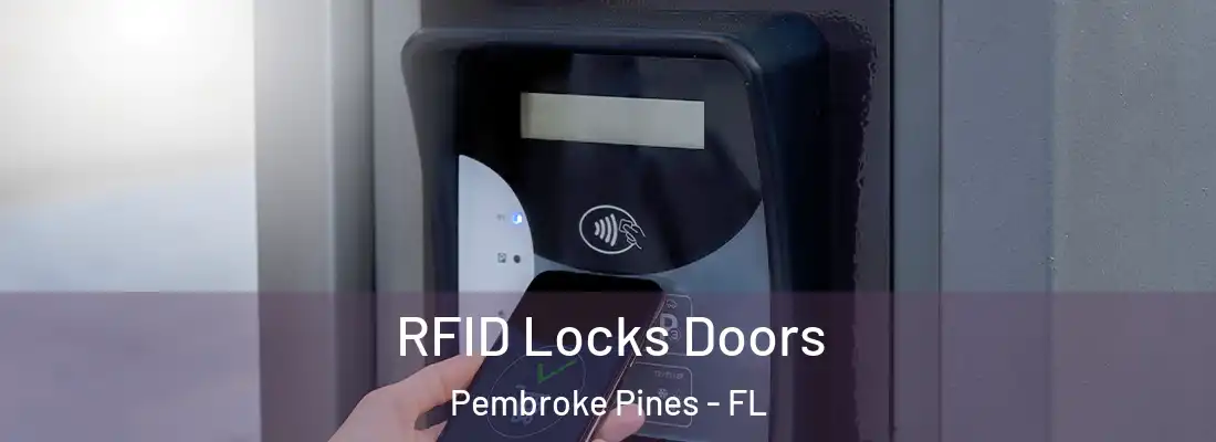 RFID Locks Doors Pembroke Pines - FL