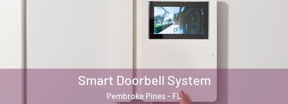 Smart Doorbell System Pembroke Pines - FL