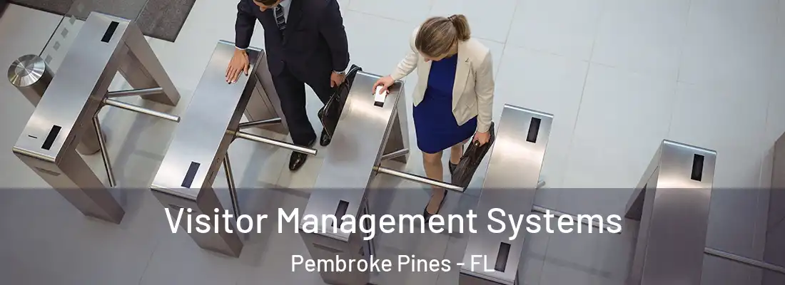Visitor Management Systems Pembroke Pines - FL